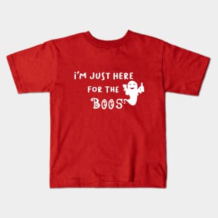 I'm Just Here For The Boos, Funny Ghost, Halloween Gift Kids T-Shirt